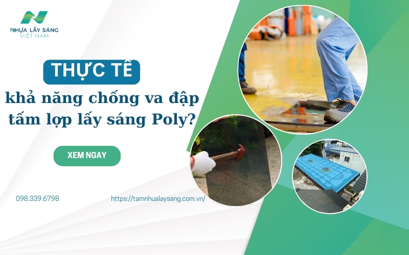 [THỰC TẾ] khả năng chống va đập tấm lợp lấy sáng Poly?